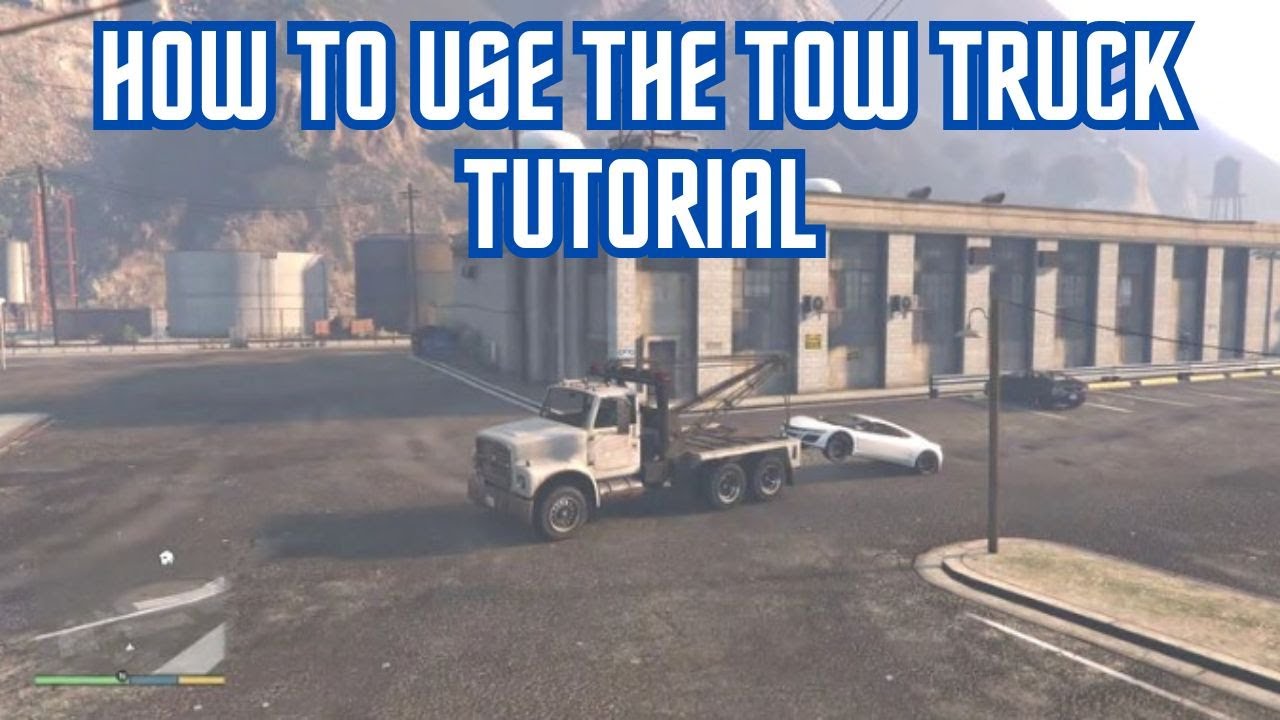 GTA V : Story Mode - How To Use The Tow Truck (Tutorial)