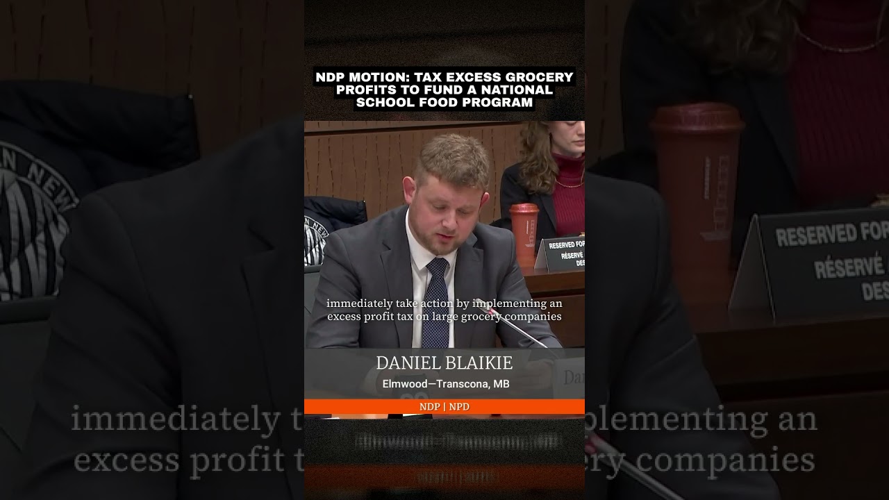 NDP Motion: Tax Excess Grocery Profits To Fund A National School Food Program