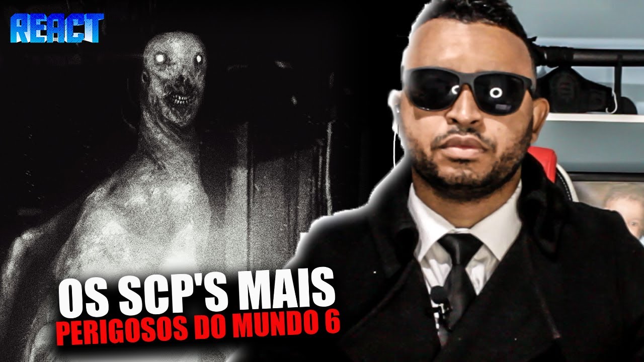 OS SCP'S MAIS PERIGOSOS DO MUNDO #6 #React