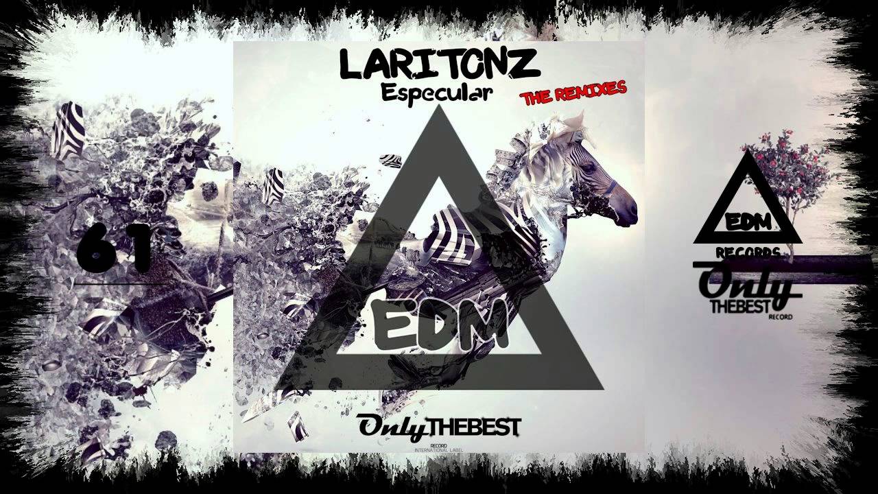 LARITONZ - ESPECULAR [Incl. Remixes] #61 EDM electronic dance music records 2014