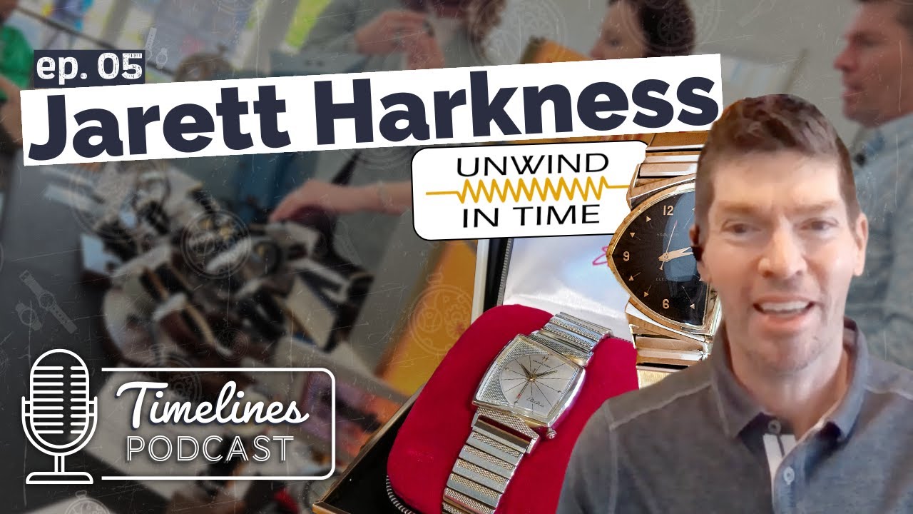 Timelines Podcast Episode 5 - Jarett Harkness - Unwind In Time