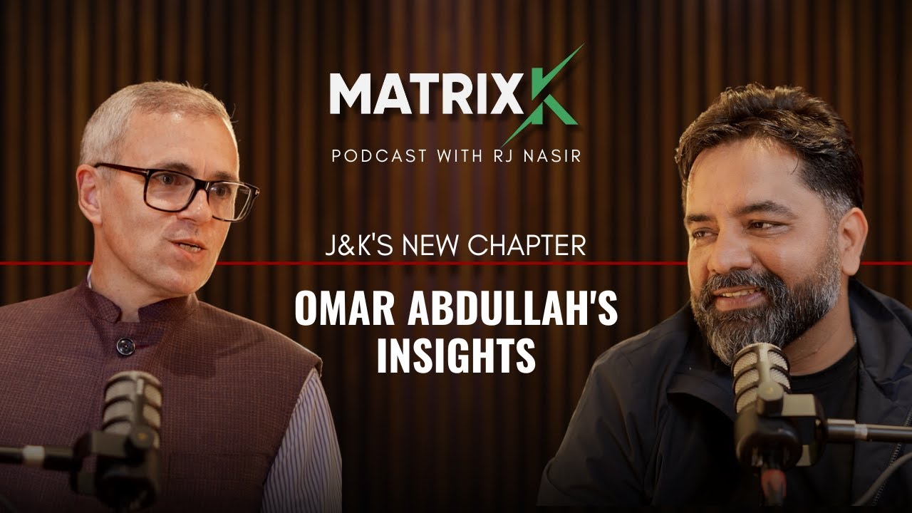 RJ Nasir & Hon'ble Chief Minister Omar Abdullah's Podcast