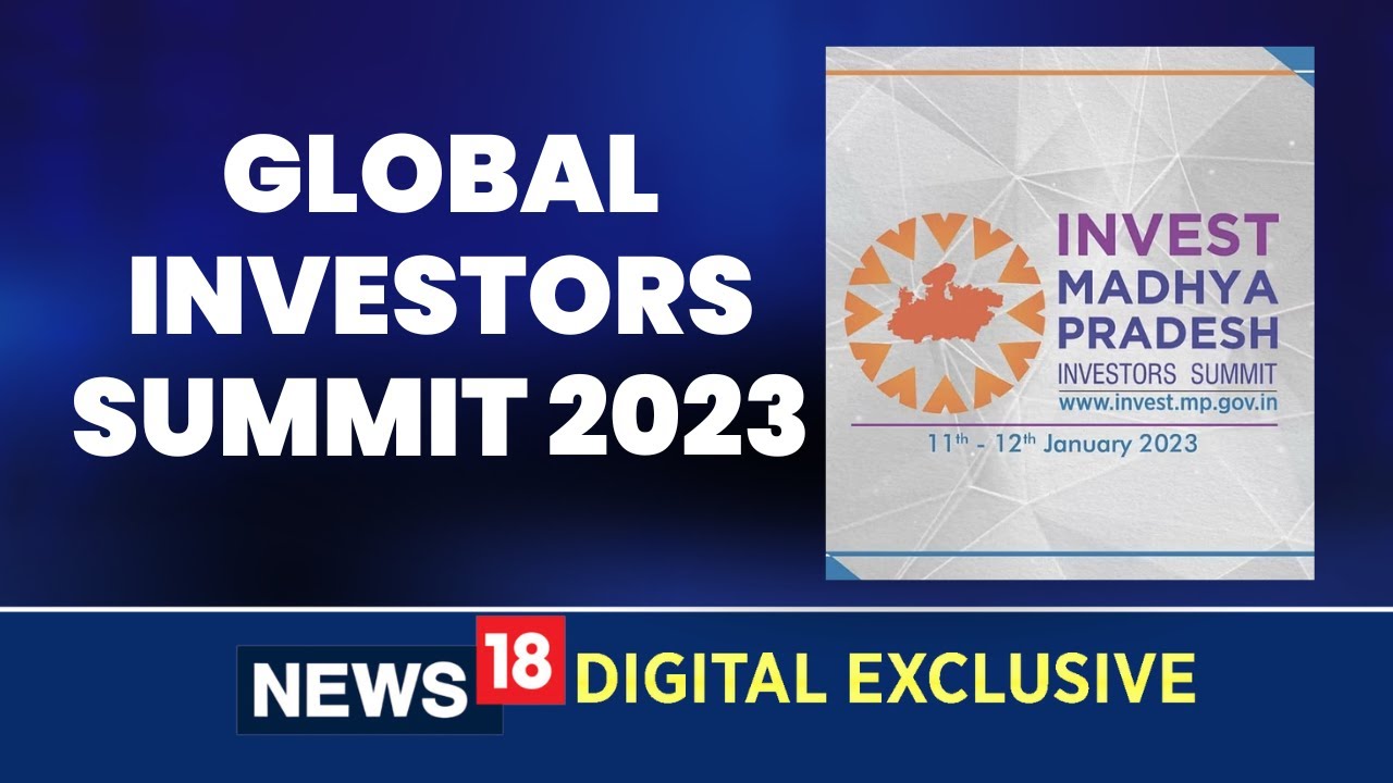 Global Investors Summit 2023 | PM Modi News | Madhya Pradesh | Amit Lath | English News | News18