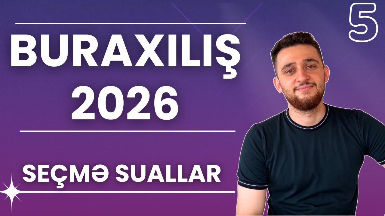 ✅ Buraxılış imtahanı 2026 - Düşə biləcək suallar 5 (Sınaqlar qrupundan seçmələr)