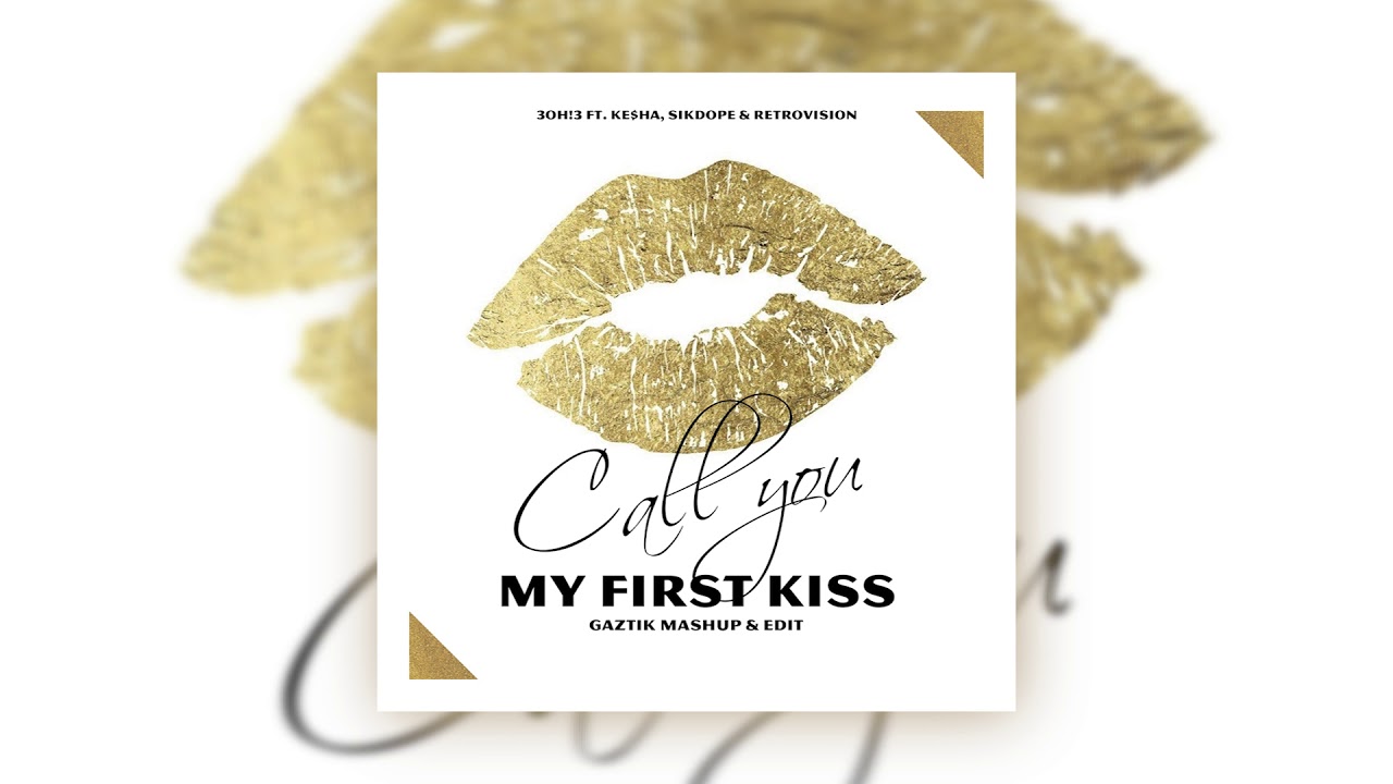 Call You My First Kiss (Gaztik Mashup & Edit)