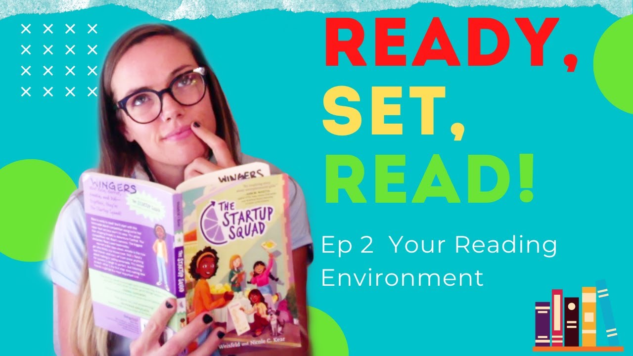 READY, SET, READ! EP 2 Setting up Your Reading Environment