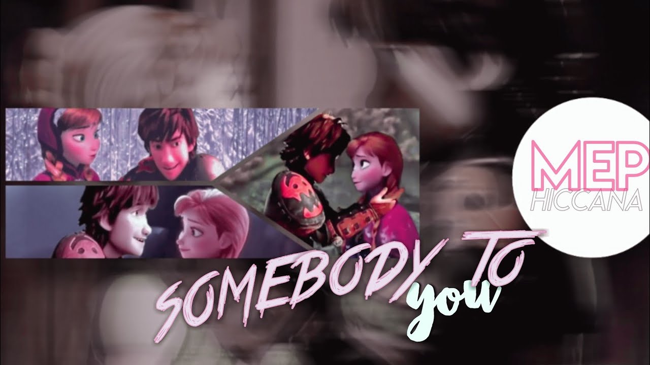 ● 𝗦𝗢𝗠𝗘𝗕𝗢𝗗𝗬 𝗧𝗢 𝗬𝗢𝗨 // Hiccup x Anna [ғυll мep]