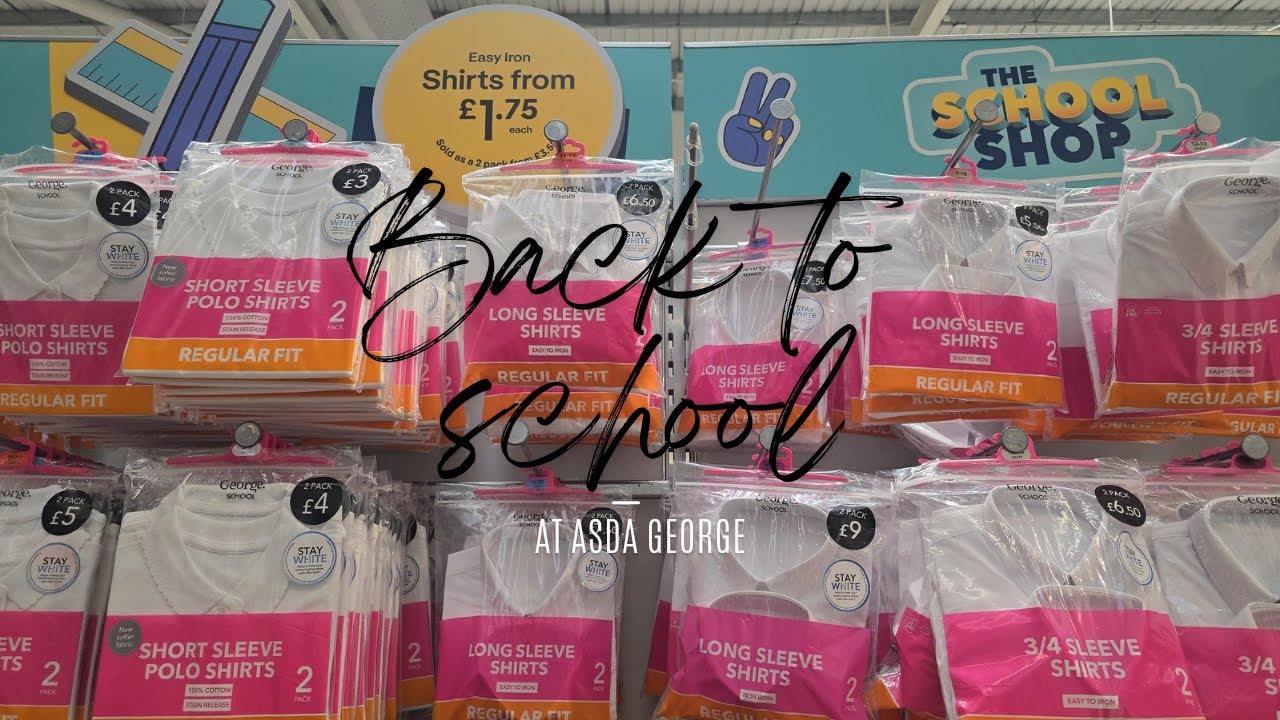 Back to School Uniform Collection At ASDA GEORGE | September 2024