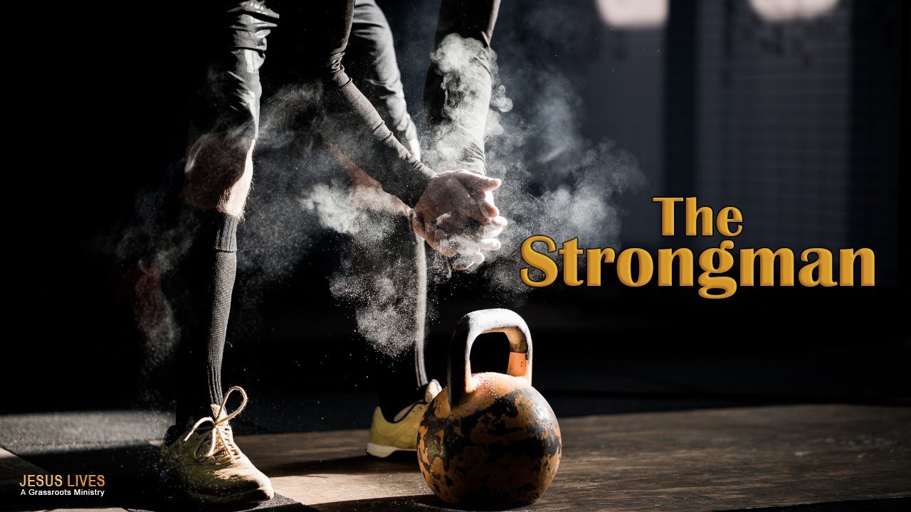The Strongman | Pastor Phil | @JesusLives