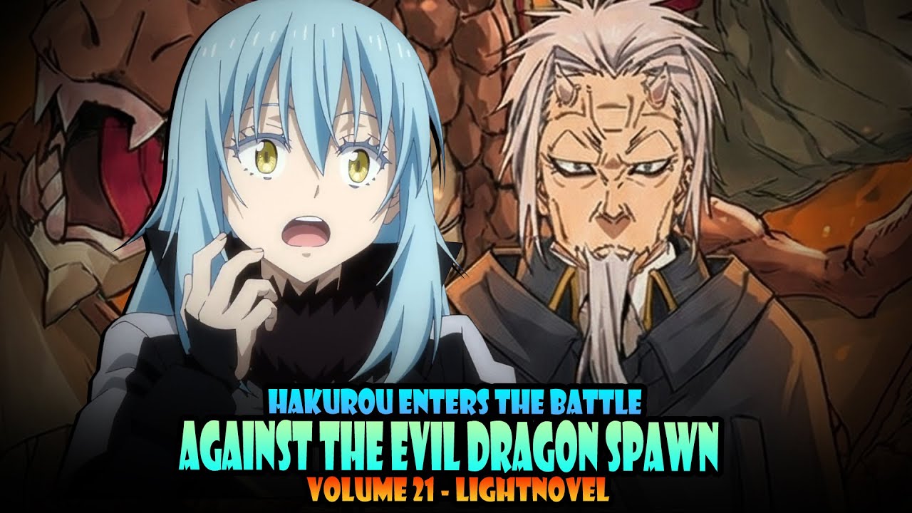 HAKUROU vs EVIL DRAGON SPAWN! #83   Volume 21   Tensura Lightnovel