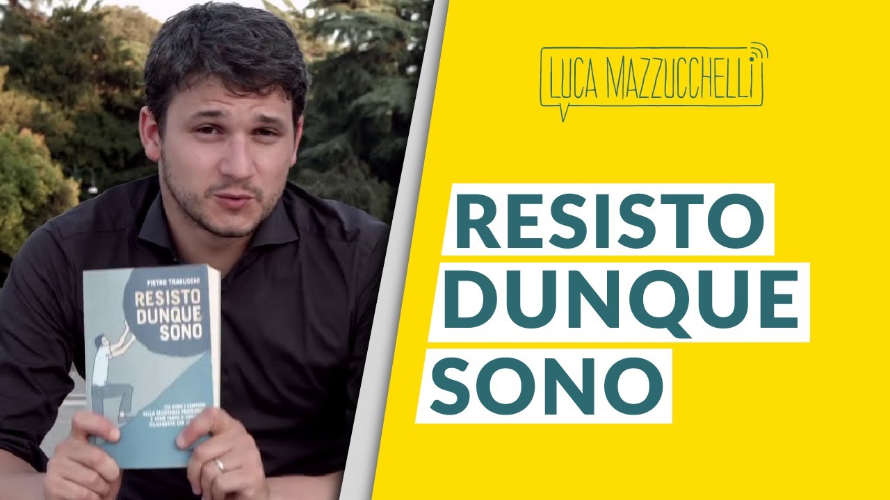Resisto dunque Sono - Pietro Trabucchi - Libri per la mente