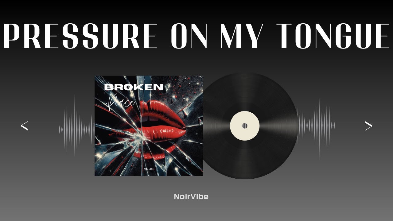 Pressure on My Tongue  – NoirVibeHQ