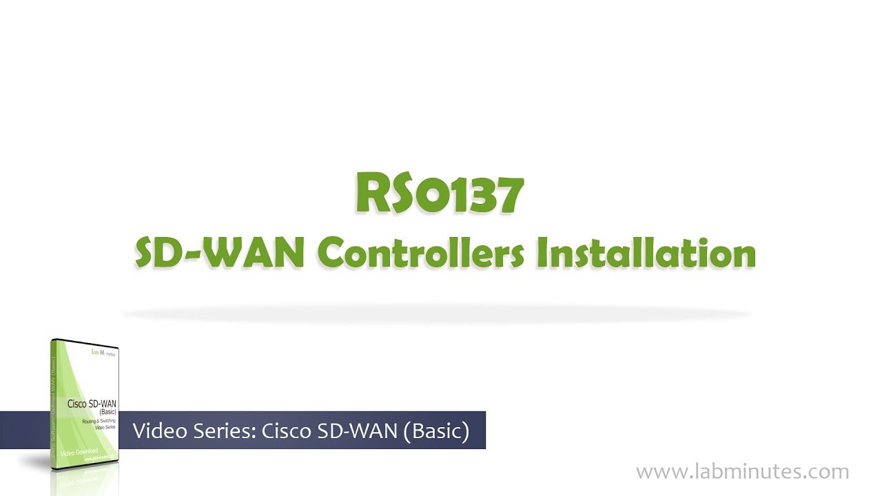 LabMinutes# RS0137 - SD-WAN Controllers Installation