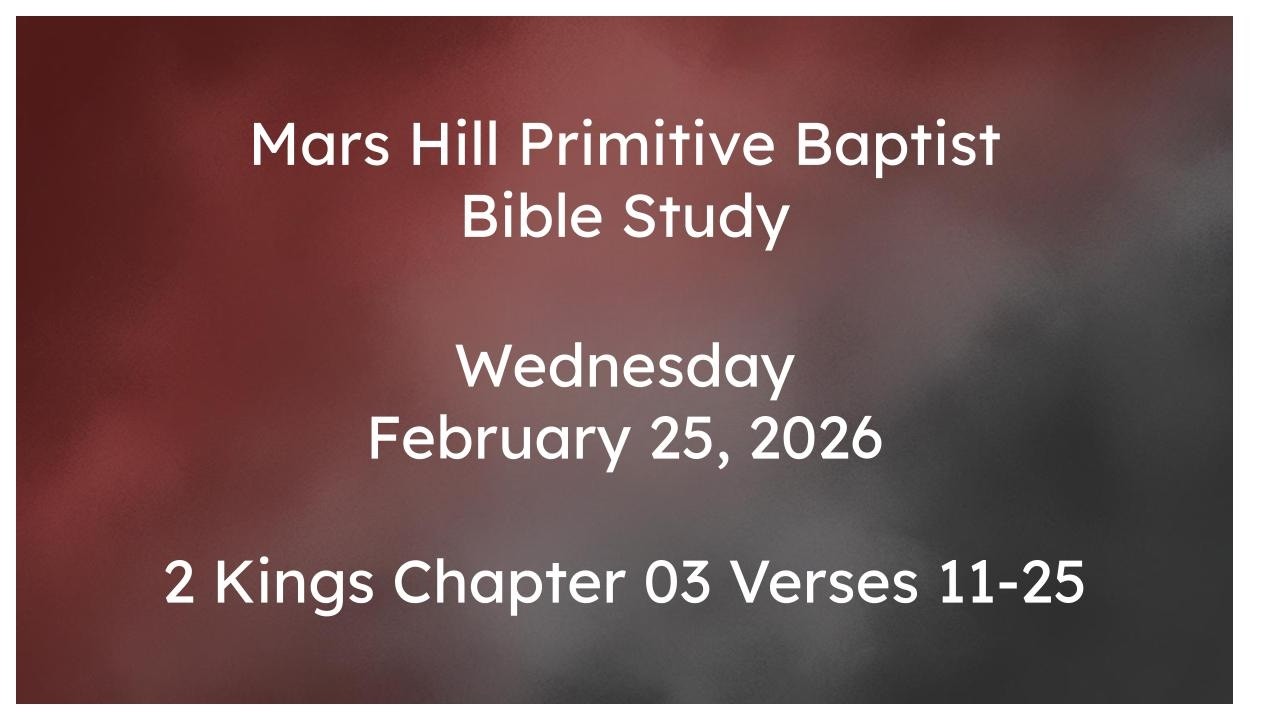 2026 02 25; 2 Kings Chapter 03 Verses 11-25; Bible Study