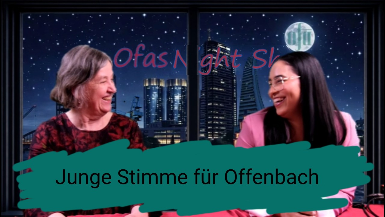 Junge Stimme für Offenbach – Sarah & Annette | Ofas Late Night Show