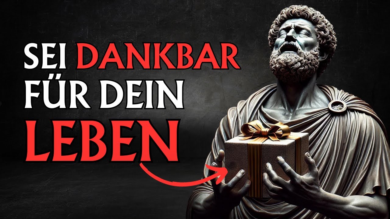 Wie du dein LEBEN wieder schätzen lernst | Stoizismus