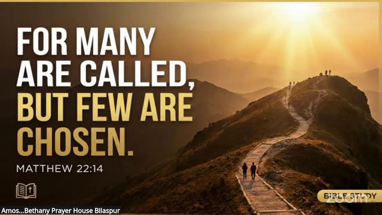 Preparing for the coming of JESUS CHRIST - Many are called but few are chosen - part 2