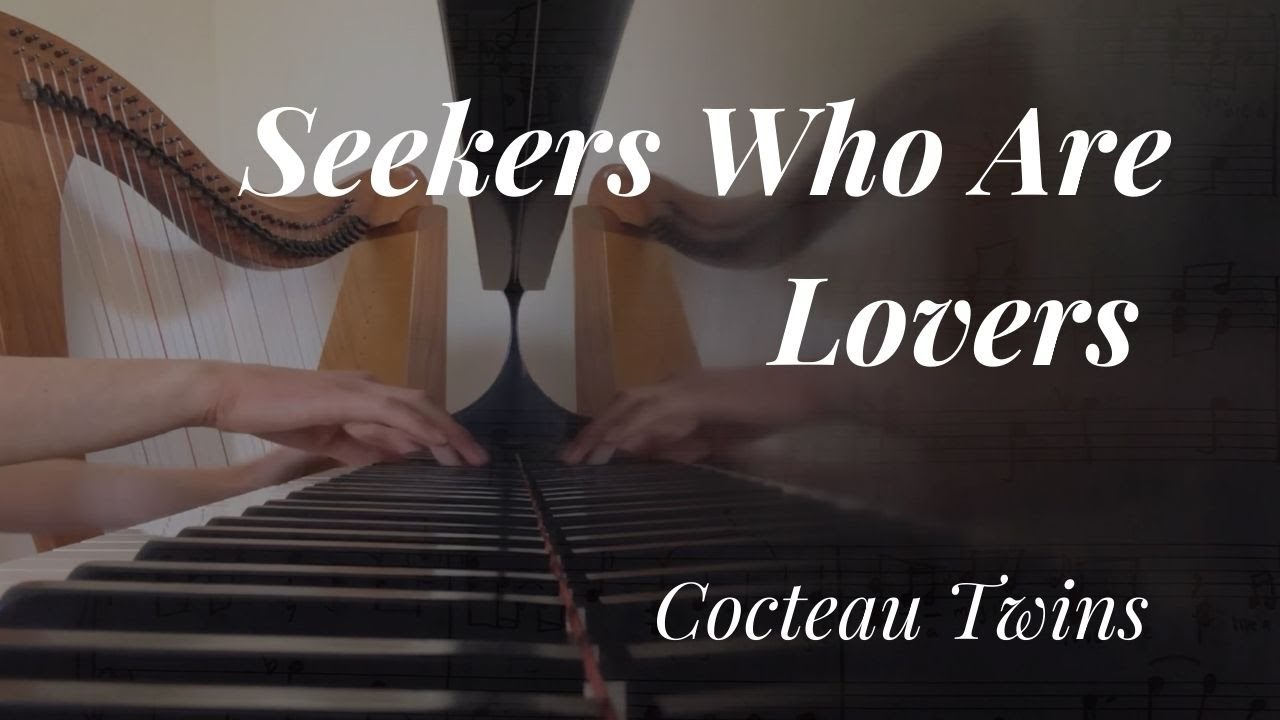 Cocteau Twins - Seekers Who Are Lovers | Piano Cover by Adrienne Varner