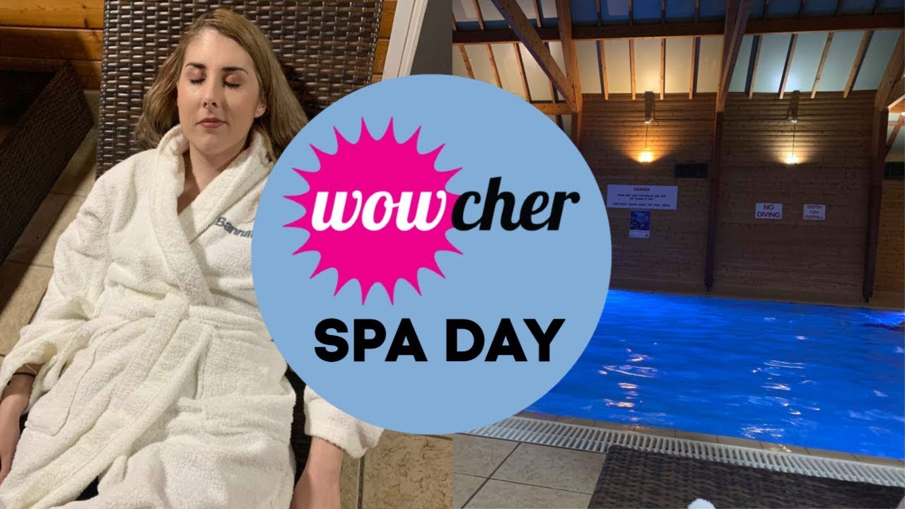 WE TRIED A WOWCHER SPA DAY **WORTH THE MONEY?**