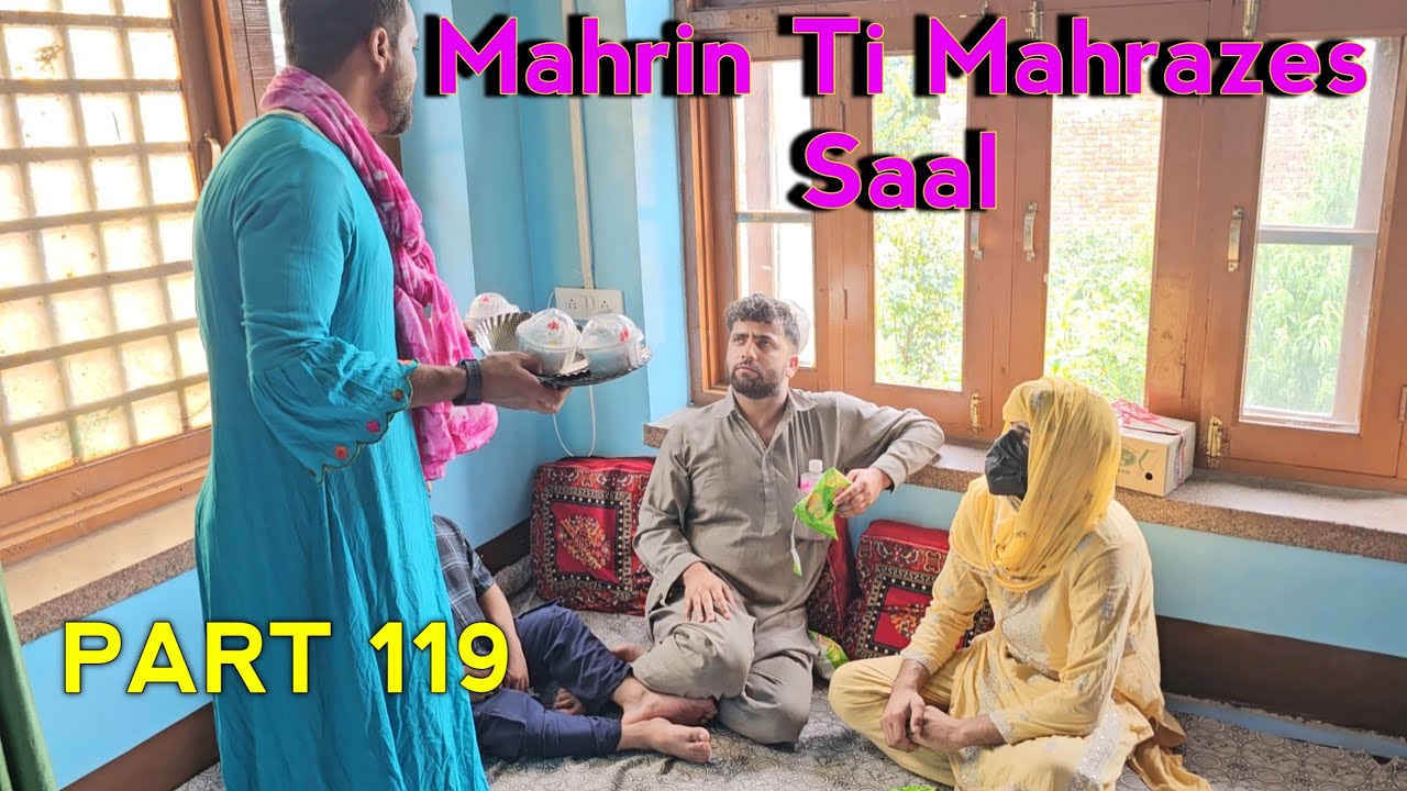 Mahrin ti Mahrazas Kor Talaq G Saal | PART 119 | Kashmiri Drama