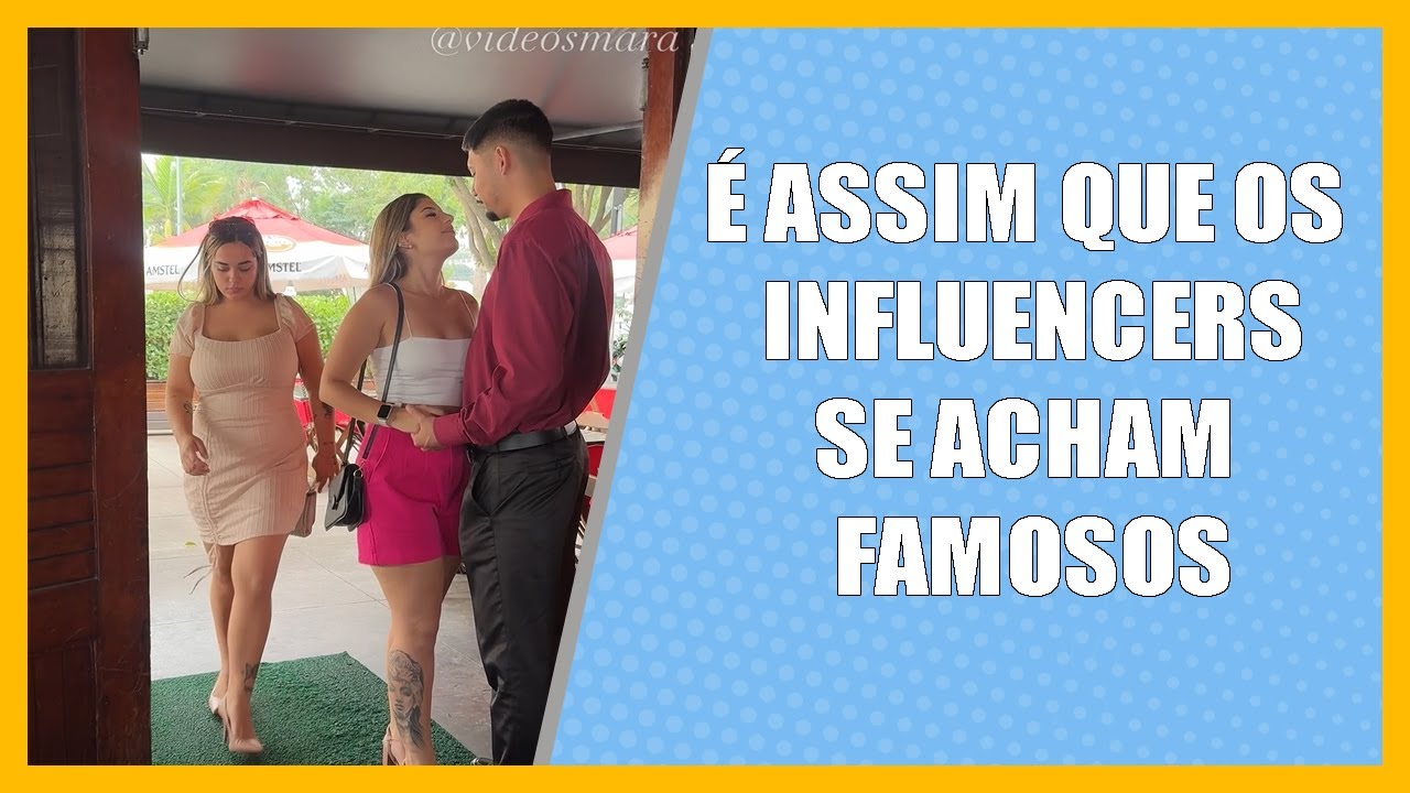&Eacute; assim que os influencers se acham famosos.