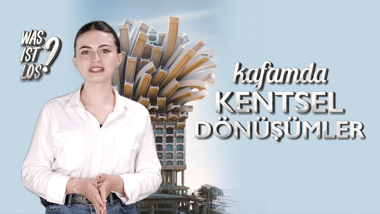 KAFAMDA KENTSEL DÖNÜŞÜMLER - Türkiye'nin Gecekondu Hikayesi