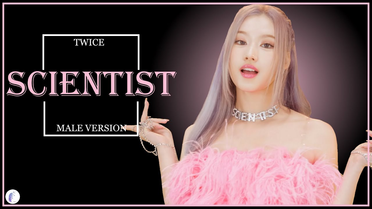 TWICE - Scientist || Male Version
