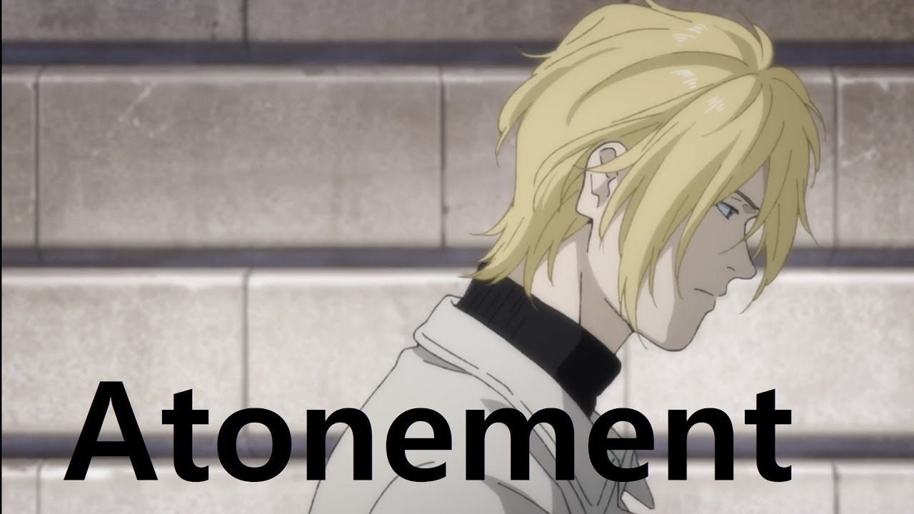 Banana Fish [AMV] ~ Atonement
