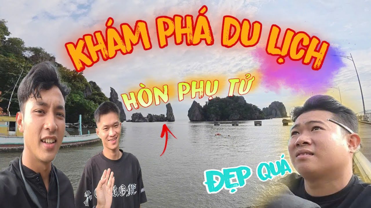 P1 Hàng Trình Trải Nghiệm Review Hòn Phụ Tử Và Buổi Ẩm Thực Hoành Tráng | Thanh Nhã TV