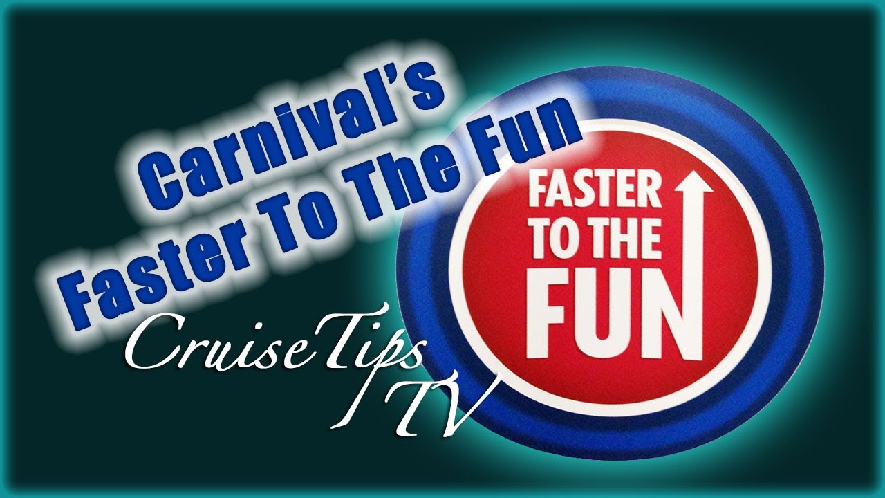 Cruise Tips TV - Carnival's Faster To The Fun