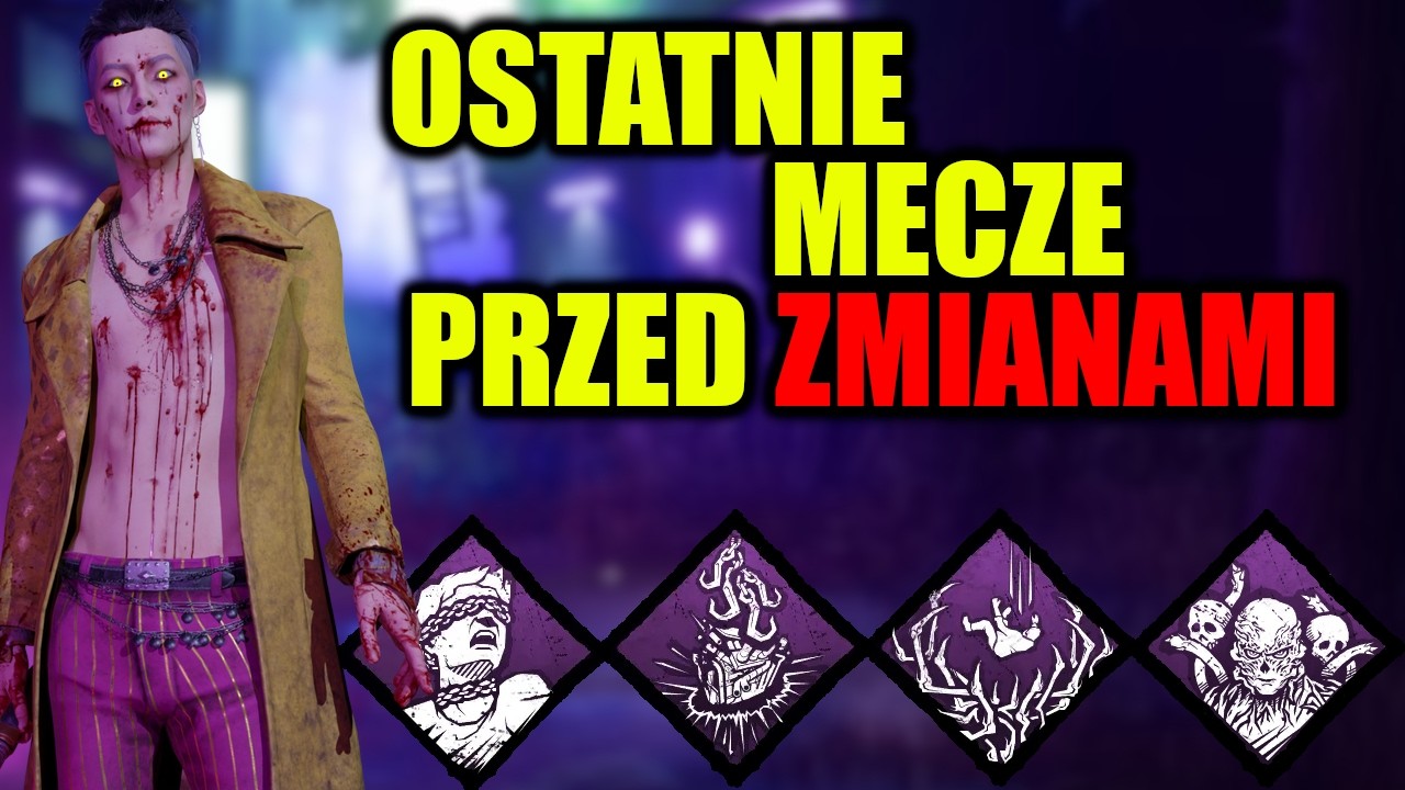 OSTATNI BUILD DLA TRCKSTERA - ZANIM DOSTANIE ZMIANY - DEAD BY DAYLIGHT