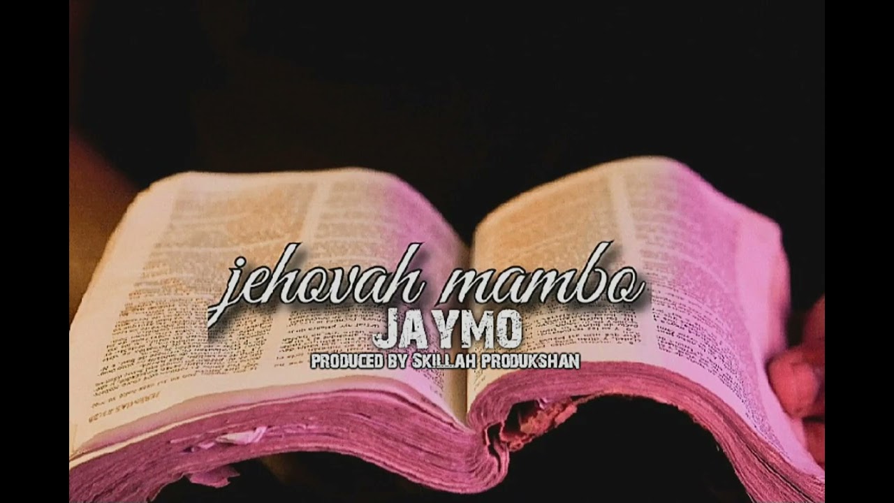 Jaymo_Jehovah mambo_official audio_produced by Skillah produkshan +263713518300/0774317876