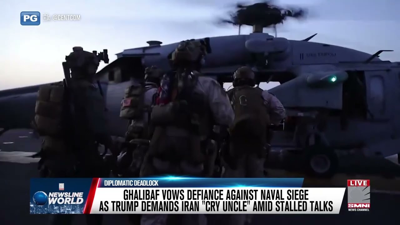 GHALIBAF VOWS DEFIANCE AGAINST NAVAL SIEGE; TRUMP DEMANDS IRAN &ldquo;CRY UNCLE&rdquo; AMID STALLED TALKS