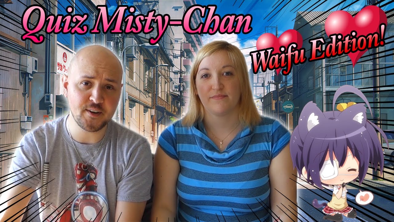 Quiz Misty Chan - Waifu Edition!!