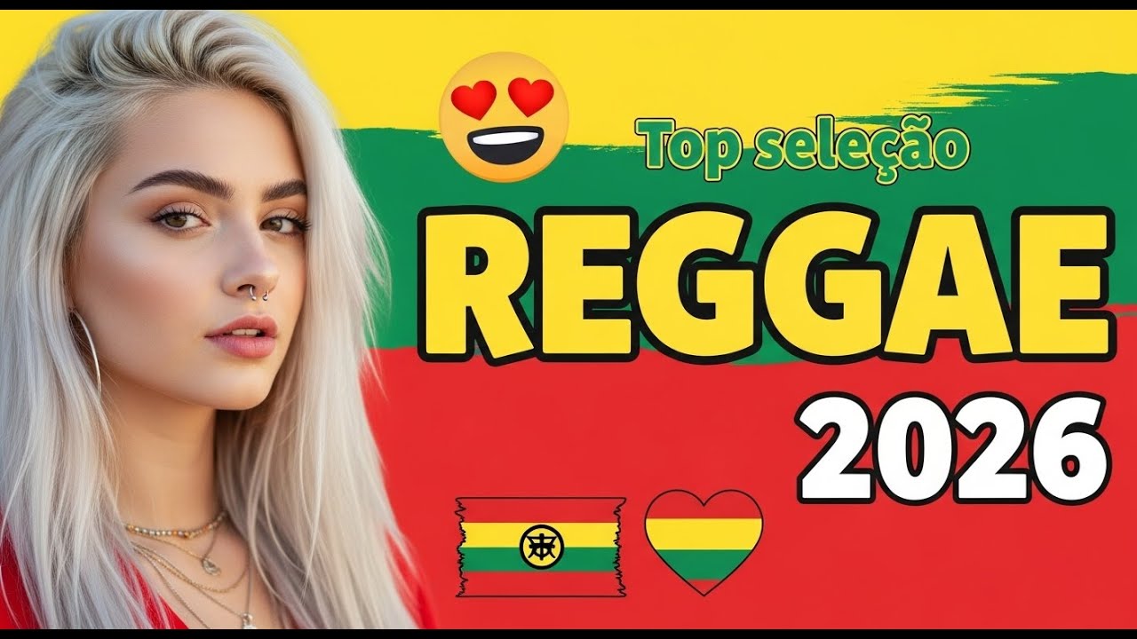 REGGAE DO MARANHÃO 2026 🌴 REGGAE INTERNACIONAL MAIS TOCADO