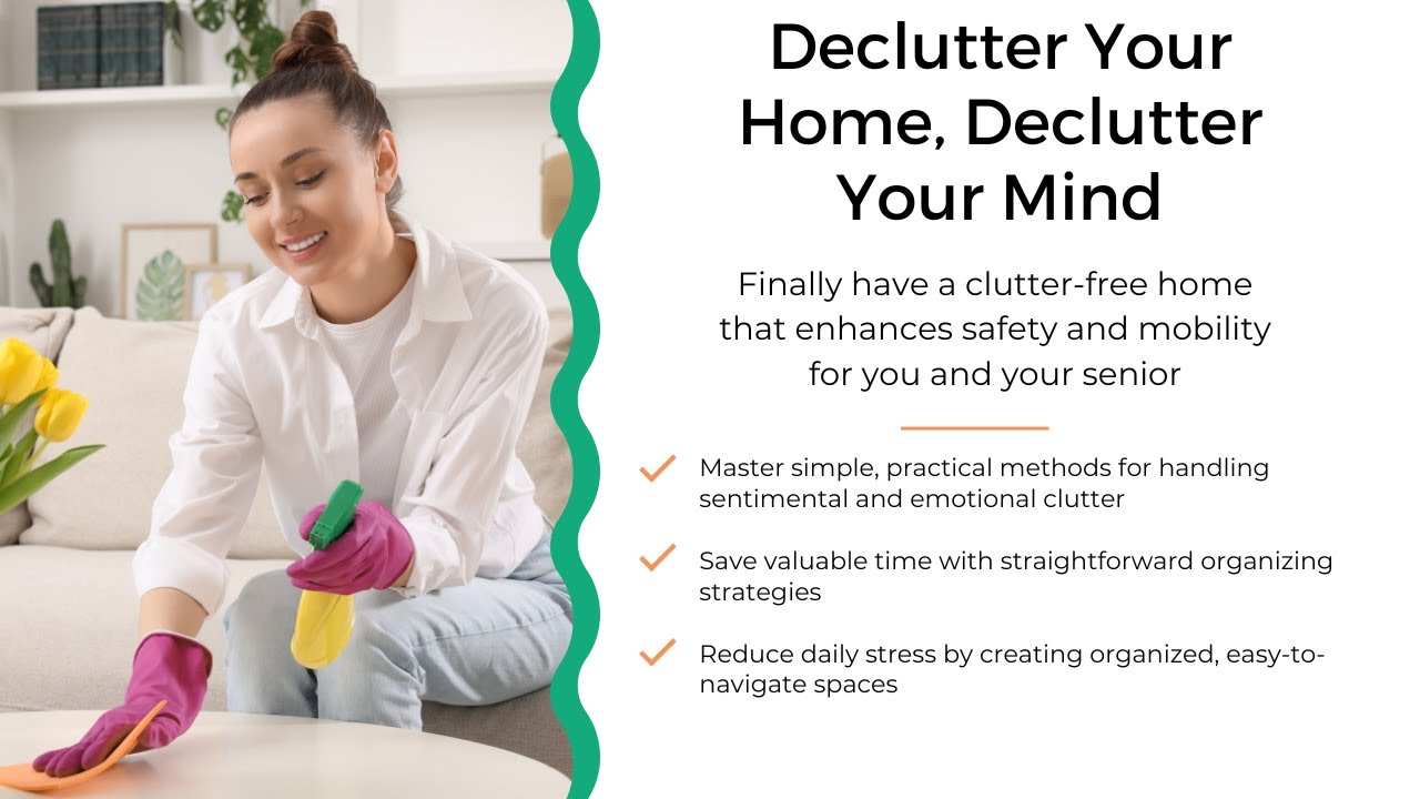 Declutter Your Home, Declutter Your Mind: Simplifying Your Space for Easier Senior Care