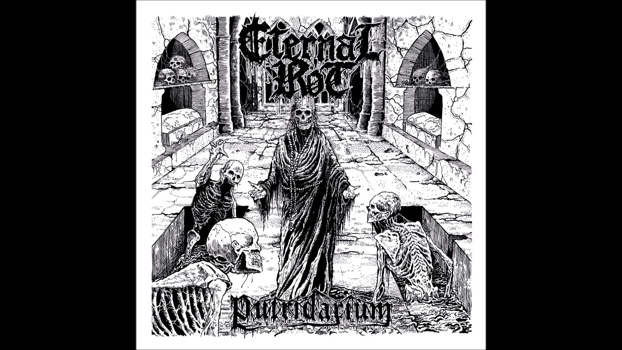ETERNAL ROT - Putridarium [FULL ALBUM] 2020  **including lyrics**