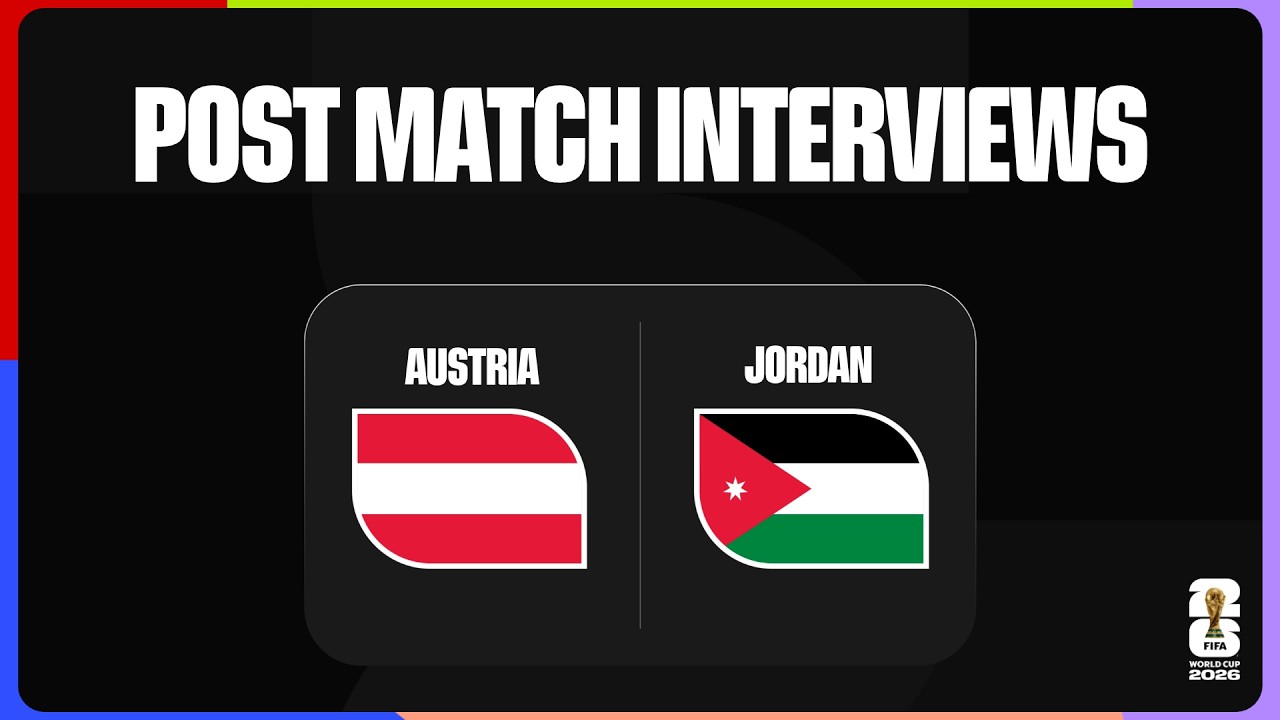 Post-Match Player Interviews: Austria 3-1 Jordan