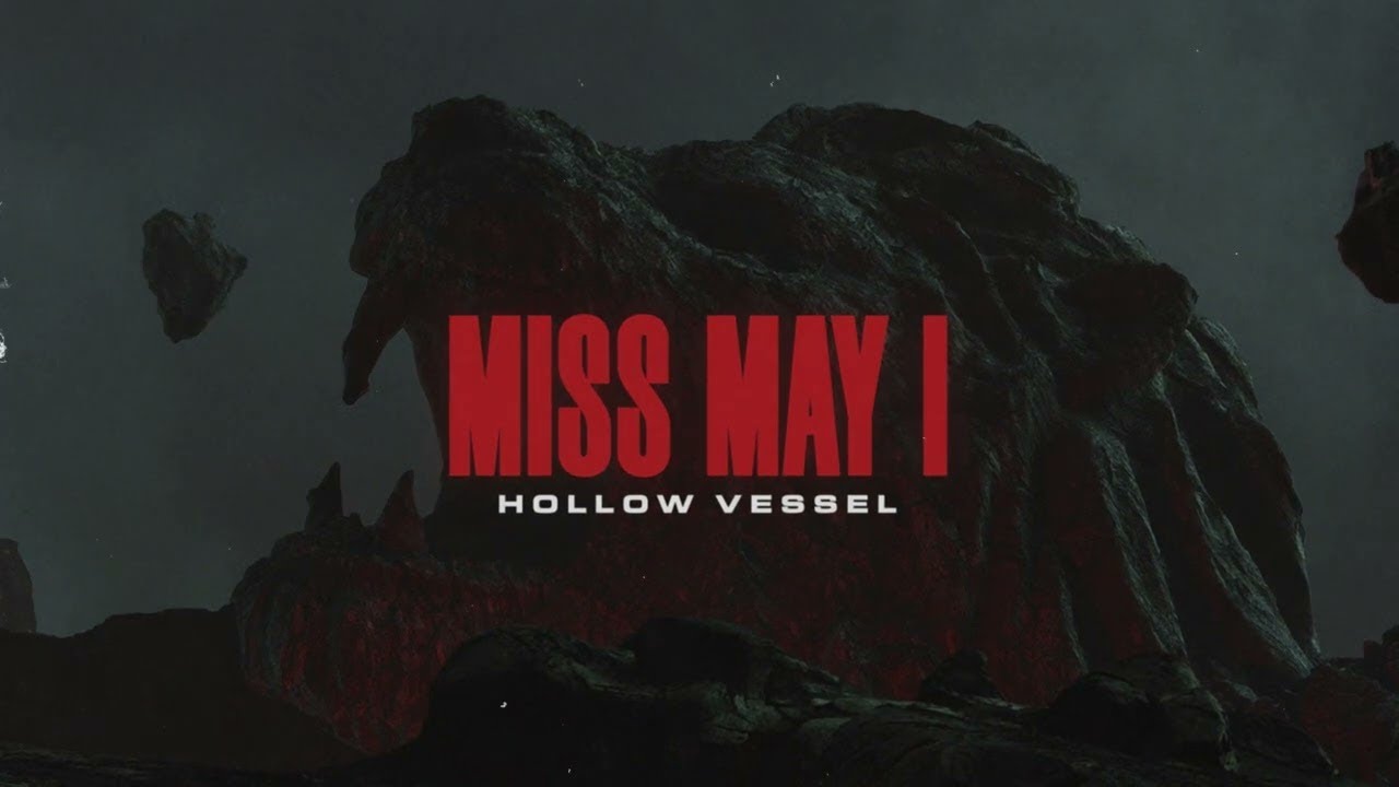 Miss May I - Hollow Vessel