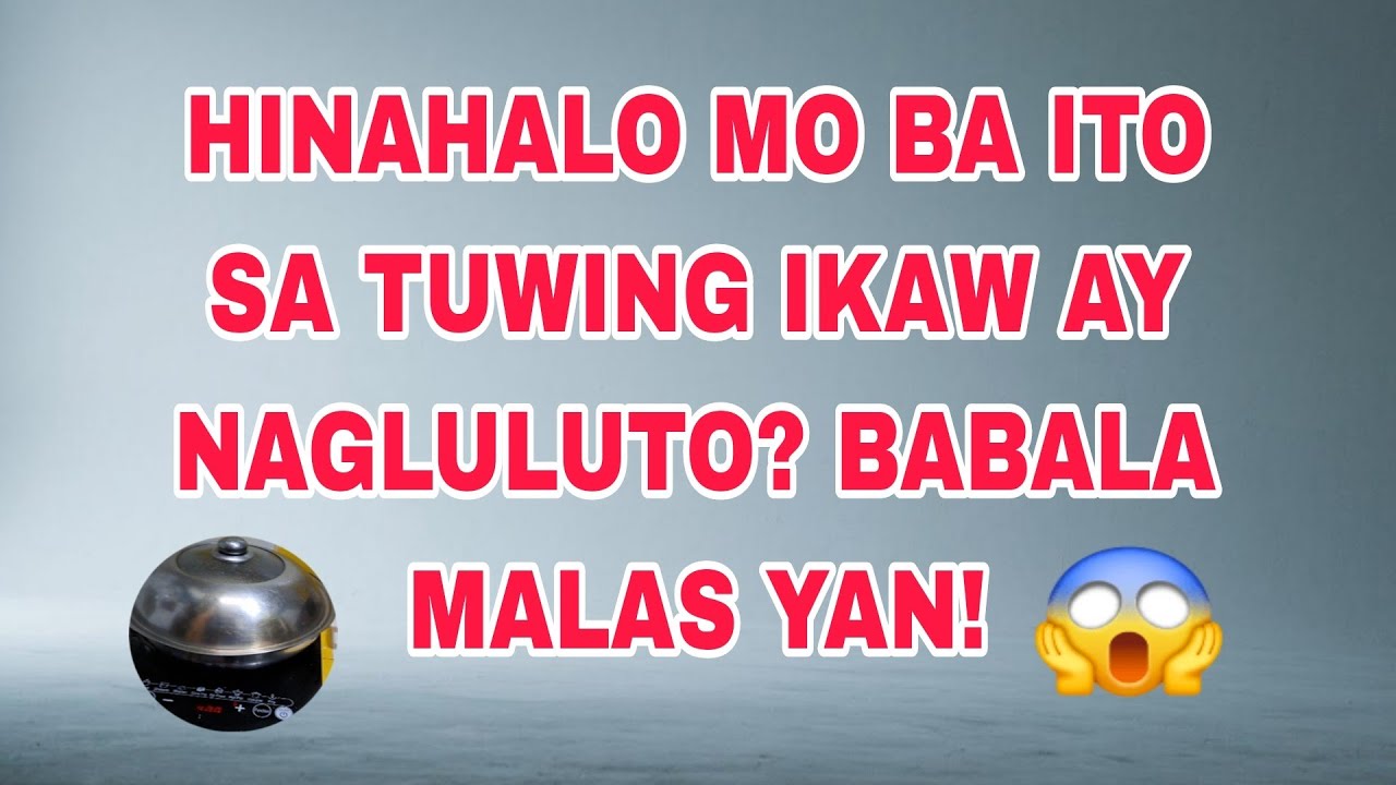GINAGAWA MO BA ITO TUWING NAGLULUTO KA? BABALA! MALAS YAN