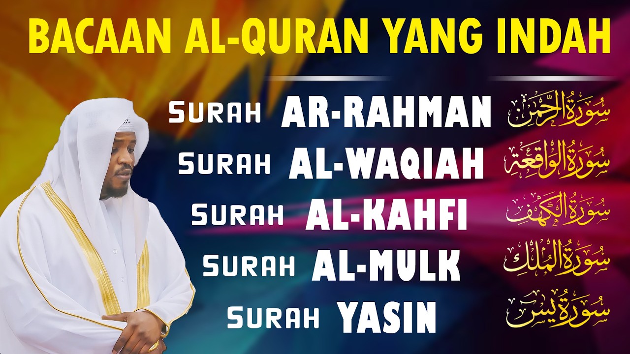 Murottal Al-Quran Merdu | Surah Ar Rahman, Al Waqiah, Al Mulk, Al Kahfi & Ya Sin by Mukhtar Al Hajj