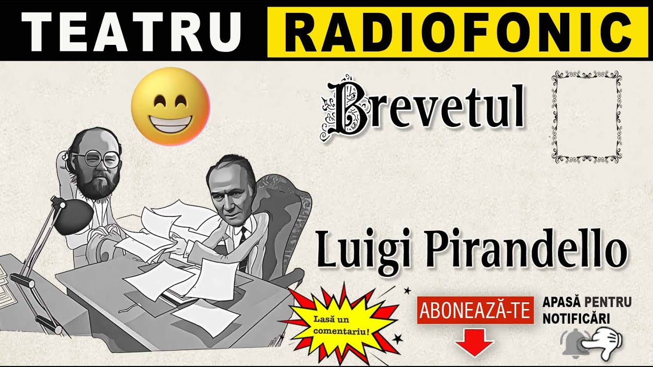 Luigi Pirandello - Brevetul | Teatru radiofonic