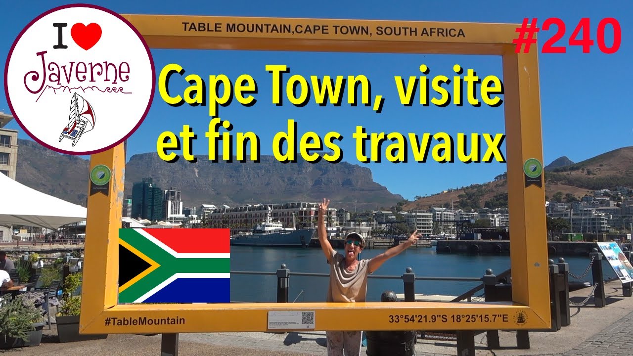 #240 Cape Town, visites et fin des travaux