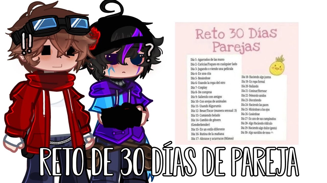 💝✨RETO DE 30 DÍAS DE PAREJA✨💝 {My AU}  /Gacha Nebula/