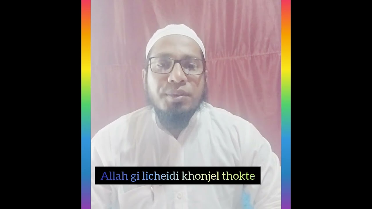 Allah gi licheidi khonjel thoktabani kawganu jalimsing!