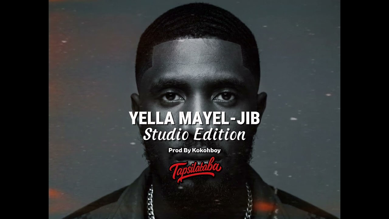 Yella Mayel &ndash; &ldquo;JIB&rdquo; (Studio Edition)