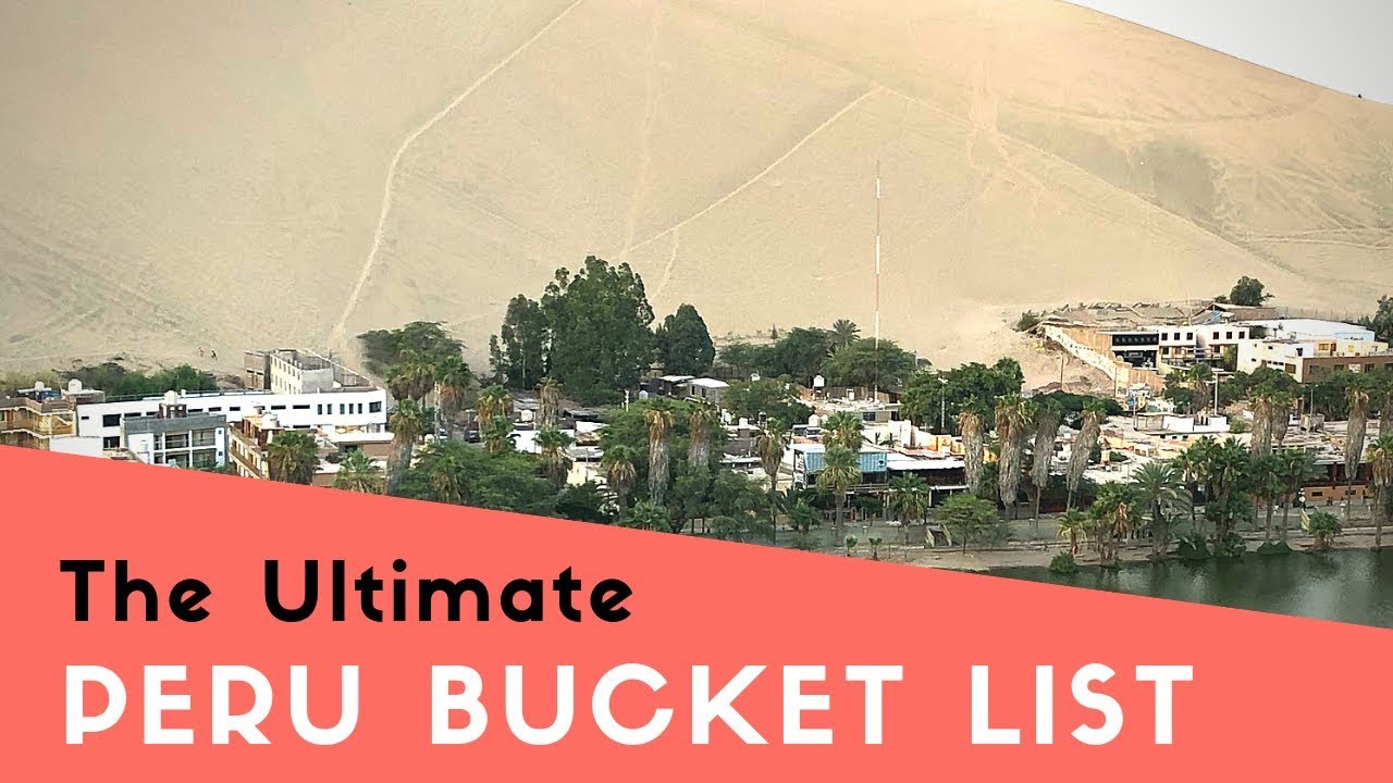 THE ULTIMATE PERU BUCKET LIST - HUACACHINA OASIS