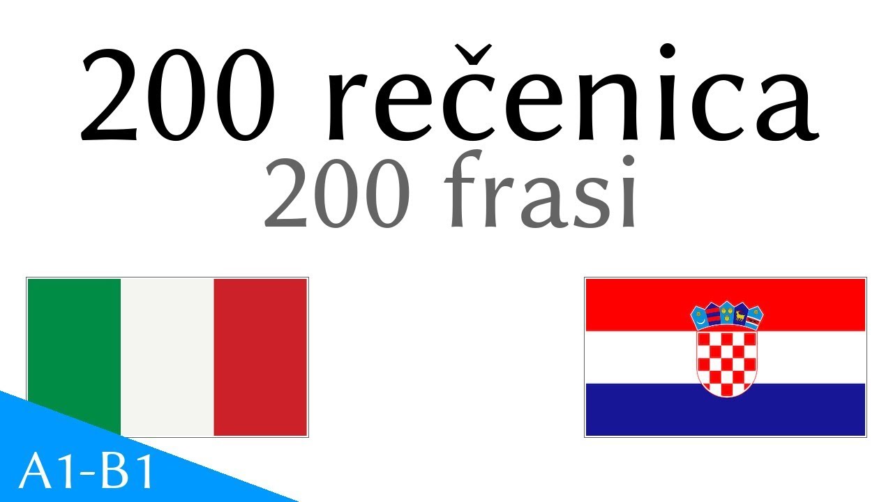 200 rečenica - Talijanski jezik - Hrvatski