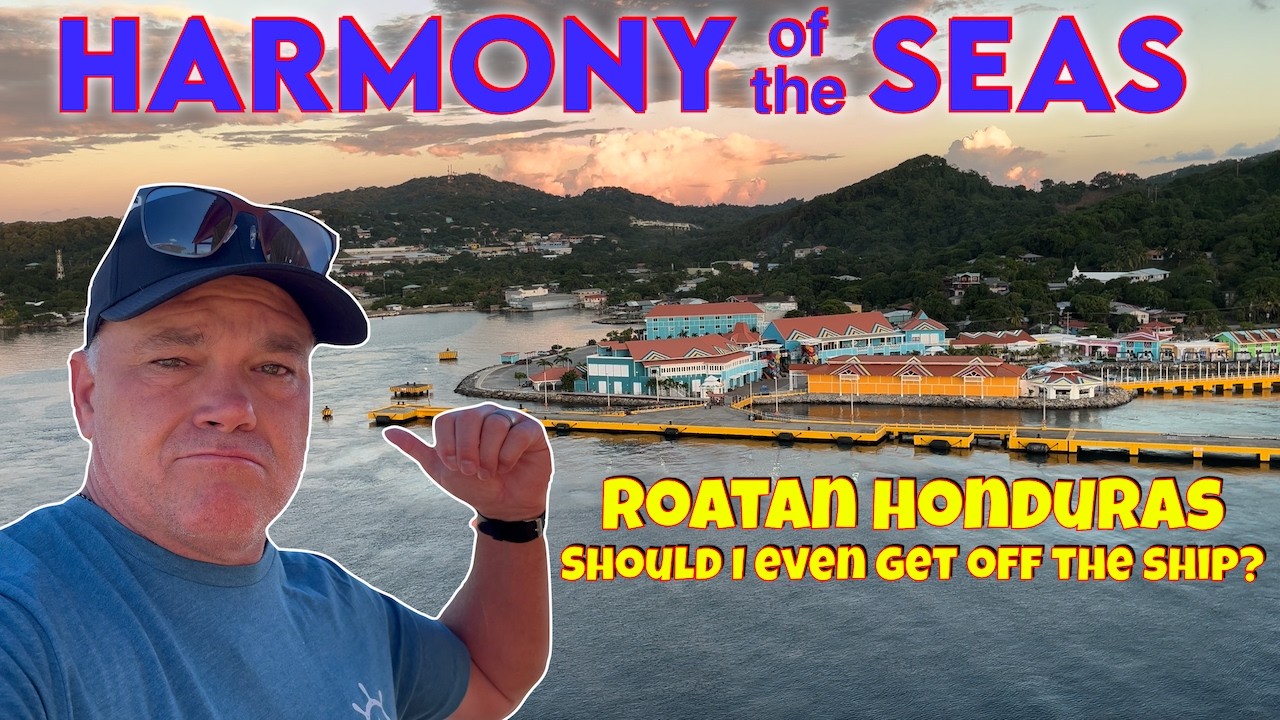 Порт Роатан, Гондурас: Остаться на корабле или сойти на Роатане? Harmony of the Seas. Видео в фор...