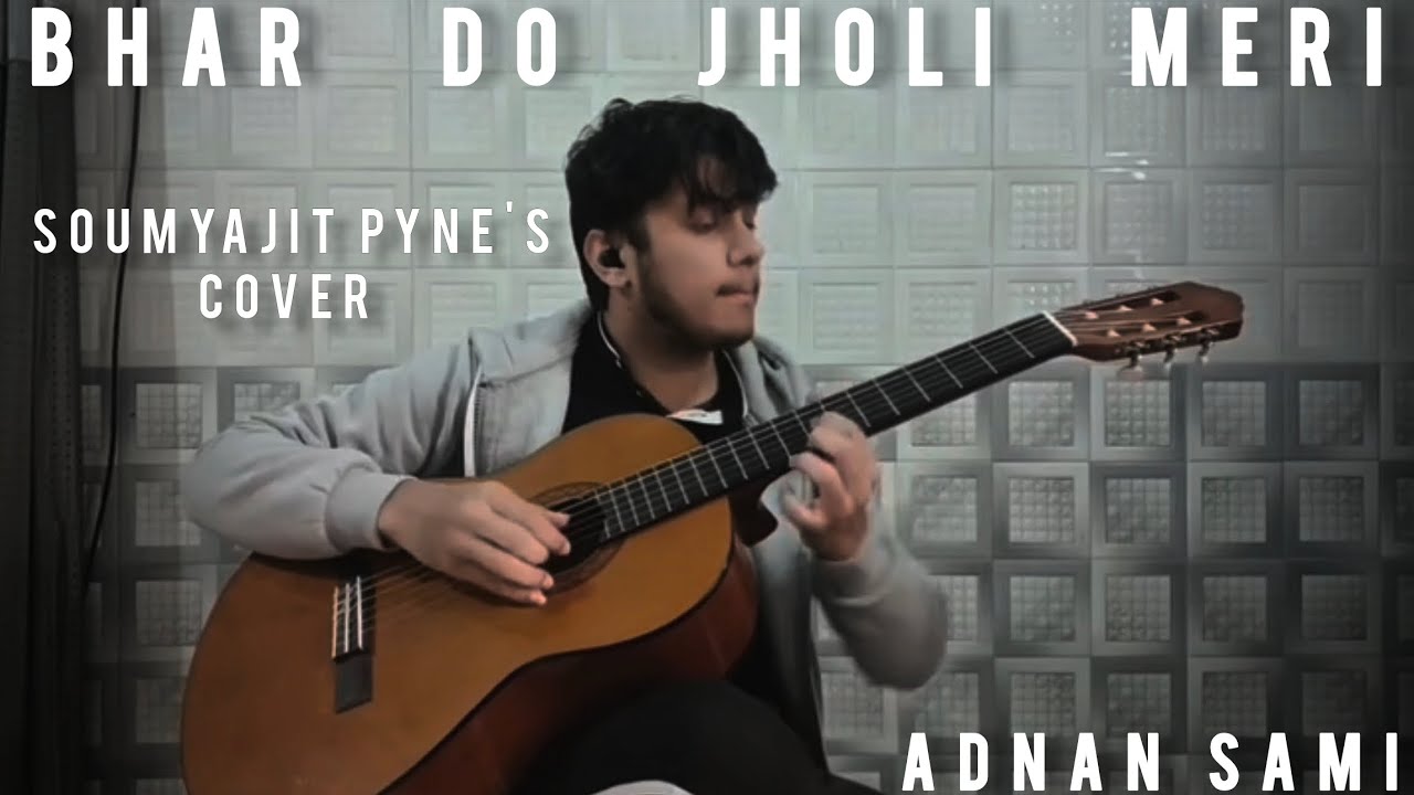 Bhar Do Jholi Meri | Adnan Sami | Classical Guitar Cover inspired by @SoumyajitPyne 